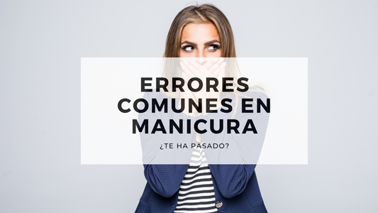 Errores comunes que se hacen en manicura ¿te ha pasado?