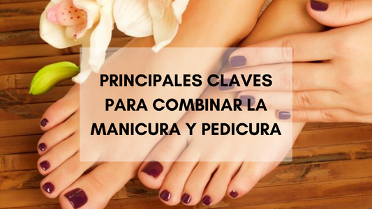 Principales claves para combinar la manicura y pedicura